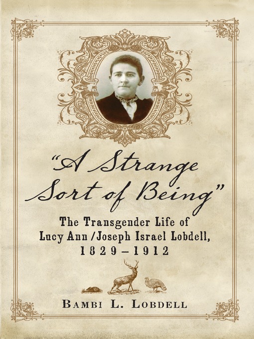 Title details for "A Strange Sort of Being" by Bambi L. Lobdell - Available